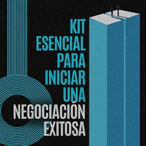 Kit esencial para iniciar una negociación exitosa 